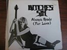 BITCHES SIN always ready b/w sign of the times 1981 NEAT Records FREE SHIPPING