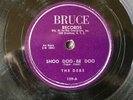 THE DEBS Shoo Doo-Be Doo/Whadaya Want? BRUCE 129 rare  Girl DOO WOP V+ 10