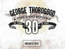 George Thorogood & The Destroyers Greatest Hits: 30 Years NEW RECORD LP VINYL
