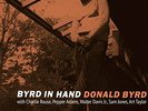 DONALD BYRD - BYRD IN HAND   VINYL LP NEW+