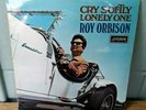 Roy Orbison - Cry Softly Lonely One. US rock & roll / rockabilly. VG/VG. B3.