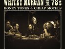 WHITEY & THE 78'S MORGAN - HONKY TONKS AND CHEAP MOTELS  VINYL LP NEW