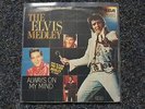 Elvis Presley - The Elvis Medley/ Always on my mind 7'' Single GERMANY
