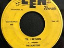 The Masters - ‘Til I Return - Len 45 103 Doo Wop
