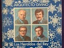 LOS HERALDOS del REY Arquitecto Divino KING'S HERALDS Master Designer LP CHAPEL