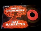 RAY BARRETTO/SOUL DRUMMERS/RARE LATIN SOUL FUNK/FRENCH PRESS 7