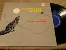 Howlin' Wolf - Moanin' in the Moonlight - Chess Records 1986 EXCELLENT CONDITION