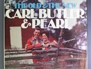 CARL BUTLER & PEARL: The Old & The New LP Country