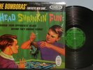 BOMBORAS 1998 INSTR. SURF ROCK VINYL LP HEAD SHRINKIN' FUN NM SHRINK NR