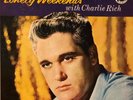 ROCKABILLY  LP - CHARLIE RICH- LONELY WEEKENDS - CANADA LONDON- 1970
