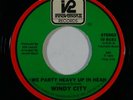 70s Soul 45 WINDY CITY We Party Heavy Up In Heah/Good Guys Don't on IR VG++