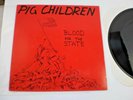 PIG CHILDEN - BLOOD FOR THE STATE - VINYL LP Metal ROCK 1985 RARE Savage Beat