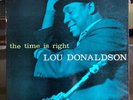 Lou Donaldson The Time Is Right 47 W 63rd RVG EAR LP NM-