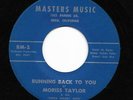 Rockabilly 45 MORISS TAYLOR Running Back To You/Hold Me Masters Music HEAR Rare