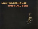 Nick Waterhouse - Time's All Gone - LP Vinyl - New