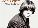 BOB SEGER New Sealed 2019 I KNEW YOU WHEN VINYL RECORD