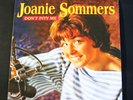 Joanie Sommers - Don't Pity Me / Johnny Get Angry 7