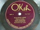 Chas. Creath's Jazz-O-Maniacs - OKEH 8201 - Pleasure Mad  & Market Street Blues