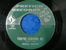 RODD KEITH  You're Leaving Me 1967 Preview Records Original obscure pop 7