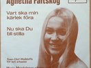 AGNETHA FÄLTSKOG (ABBA) * VART SKA MIN KÄRLEK FÖRA * SWE 7