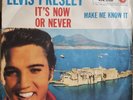 ELVIS PRESLEY - IT's NOW OR NEVER / MAKE ME KNOW IT - Italy RCA