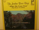 When We Cross Over THE JORDAN RIVER BOYS Phonograph Record Album LP