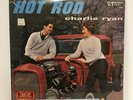 Charlie Ryan Hot Rod Vinyl LP ? SEALED High Fidelity King 751 RARE