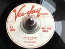 THE SPANIELS: DEAR HEAR / WHY WON’T YOU DANCE 45 ( DJ ) PROMO  VERY NICE ?