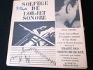 PIERRE SCHAEFFER & GUY REIBEL - SOLFÈGE DE L'OBJET SONORE - RARE ORIGINAL 3 LP