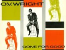 O.V. Wright ?Gone For Good Limited Vinyl LP
