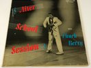 CHUCK BERRY AFTER SCHOOL SESSION ORIGINAL 1956  CHESS QUALITY LP