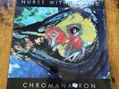 Nurse With Wound - Chromanatron - ltd vinyl - experimental - avant garde