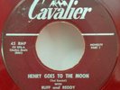 Ruff And Reddy  Cavalier 876  HENRY GOES TO THE MOON  (GREAT ROCK N ROLL 45) OBO