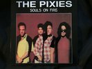 The Pixies?– Souls On Fire - Unofficial Release