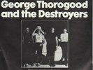 George Thorogood & The Destroyers Bad To The Bone Vinyl Single 7inch NEAR MINT