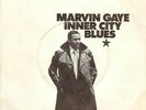 Marvin Gaye Inner City Blues (Make Me Wanna Holler) Vinyl Single 7inch