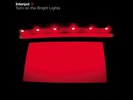 Interpol - Turn on the Bright Lights 180 gram vinyl LP
