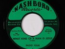 Black Gospel 45 - Radio Four - What Kind Of A Man Is Jesus - Nashboro - VG++ mp3