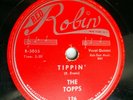 the TOPPS doo-wop 78 TIPPIN b/w WHAT DO YOU DO  strong vg cond. Red Robin  TB116