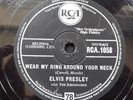 ELVIS PRESLEY Wear My Ring Around Your Neck RCA 1058 UK SHELLAC 10’’ 78rpm