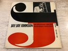 Jay Jay Johnson Vol 1 Vinyl LP US 767 Lexington RVG EAR Groove Blue Note 1505