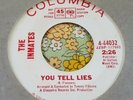 Frenetic Garage Punk Slammer The Inmates You Tell Lies / Local Town 45 EX HEAR