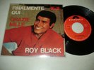 ROY BLACK - FINALMENTE QUI  raro 45 Italy unique ps - sun in italian
