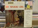 My Waikiki Girl  49th State Hawaii Record LP-3410 Stereo LP SEALED