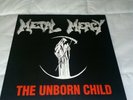 METAL MERCY - THE UNBORN CHILD 1989 PRIVATE METAL SCRATCH FAR EAST STREET CHILD