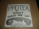 PROTEX DON'T RING ME UP 7'' VINYL