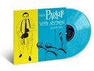 CHARLIE PARKER - CHARLIE PARKER WITH STRINGS:ALTERNATE RSD 2019