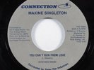 Modern Soul Boogie 45 MAXINE SINGLETON You Can't Run From Love CONNECTION HEAR
