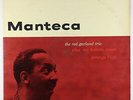 Red Garland Trio - Manteca LP - Prestige - PRLP 7139 Mono RVG