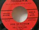 Demensions   Mohawk 116   OVER THE RAINBOW   (GREAT DOO WOP 45)  PLAYS GREAT
